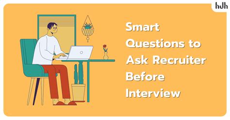 10 Smart Questions To Ask Recruiter Before Interview 10 Smart Questions To Ask Recruiter Before Interview
