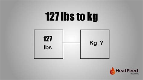 Convert 127 lbs to kg Easily