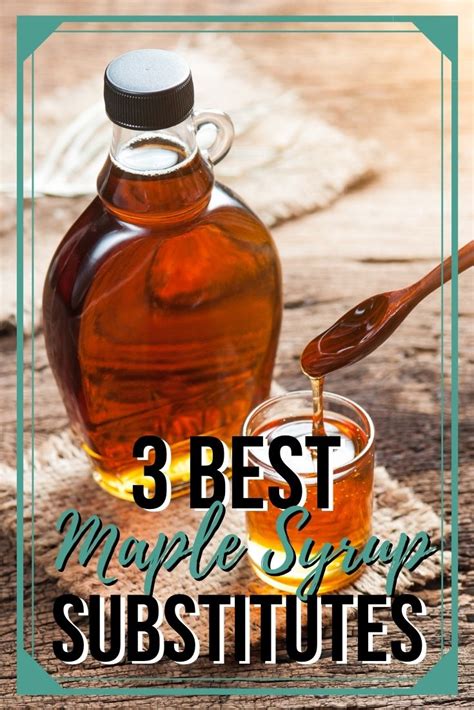 3 Best Substitutes For Maple Syrup Updated 2025
