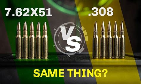 308 Vs 7 62X51 Ammunition Comparison Ammo Online Reloading Ammo Guns