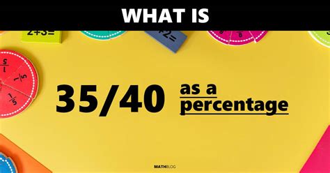 35/40 as Percentage: Simple Math Breakdown
