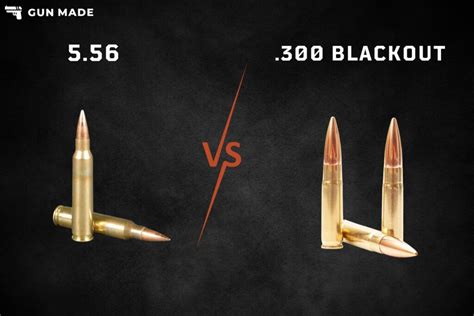 5 56 Vs 300 Blackout Battle For The Best Ar Bullet 5 56 Vs 300 Blackout Battle For The Best Ar Bullet