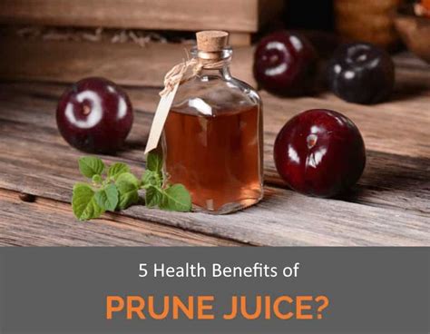 5 Health Benefits Of Prune Juice Gonutripro