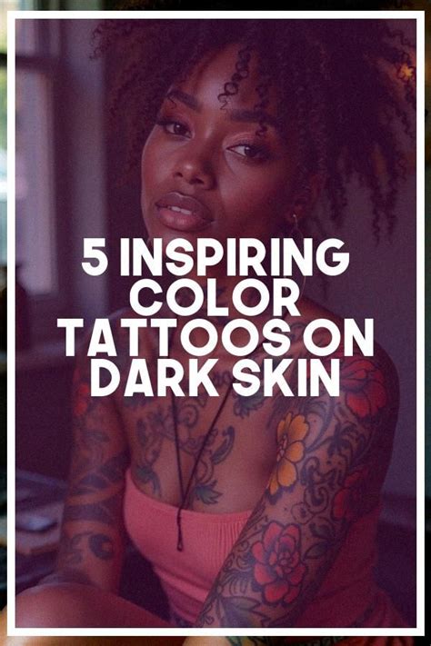 5 Inspiring Color Tattoos On Dark Skin In 2025 American Skin Dark 5 Inspiring Color Tattoos On Dark Skin In 2025 American Skin Dark
