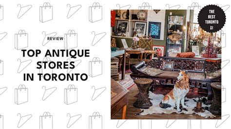 5 Must Visit Antique Stores In Toronto For Secret Treasures