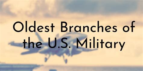 5 Oldest Branches Of The U S Military Oldest Org