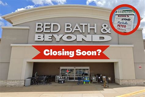 6 Bed Bath Amp Beyond Stores In Illinois Will Be Closing 6 Bed Bath Amp Beyond Stores In Illinois Will Be Closing
