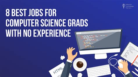 8 Best Jobs For Computer Science Grads With No Experience Peterson Technology Partners