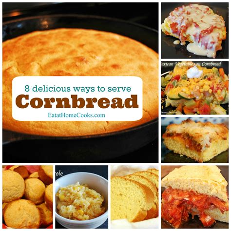 8 Ways To Serve Cornbread Plus One Eat At Home