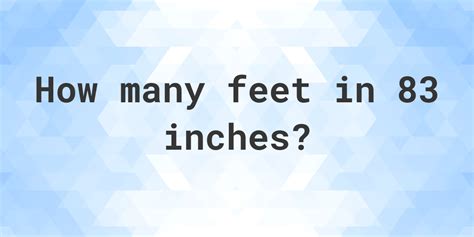 83 Inches to Feet Conversion Explained Simply!