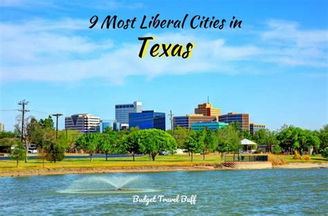 9 Most Liberal Cities In Texas In 2023 Budgettravelbuff
