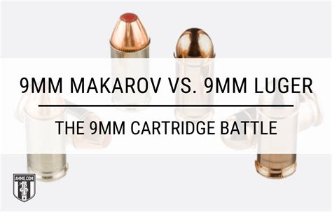 9Mm Makarov Vs 9Mm Luger Handgun Cartridge Comparison