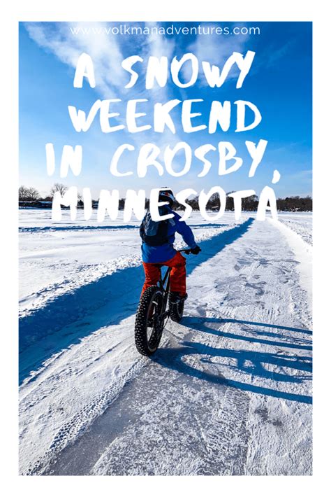 A Snowy Weekend In Crosby Minnesota Volkman Adventures