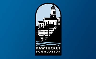 About Us The Pawtucket Foundation Economic Development For Pawtucket Ri About Us The Pawtucket Foundation Economic Development For Pawtucket Ri