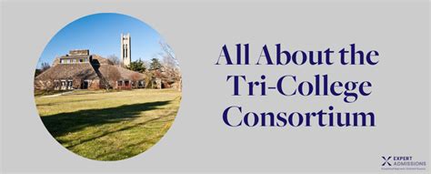 All About The Tri College Consortium Expert Admissions