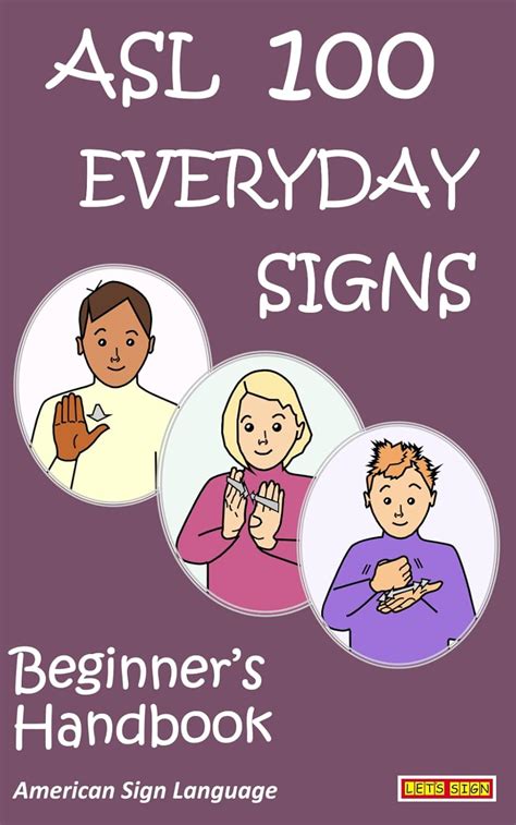 Asl 100 Everyday Signs Beginner S Handbook American Sign Language Smith Cath 9781905913909 Amazon Com Books