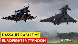 Battle Of The Jets Dassault Rafale Vs Eurofighter Typhoon 2024 Military
