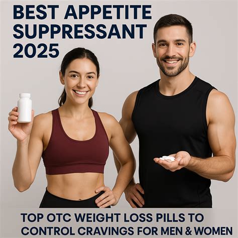 Best Appetite Suppressant Pills In 2025 Top 5 Strongest Over The