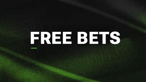 Best Free Bets And Betting Sign Up Offers February 2026