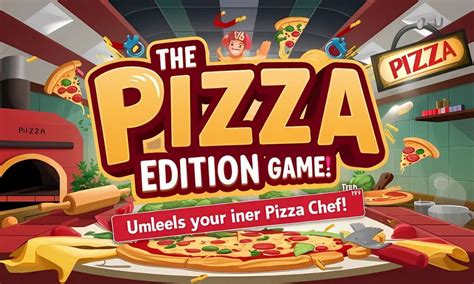 Best Games The Pizza Edition Games