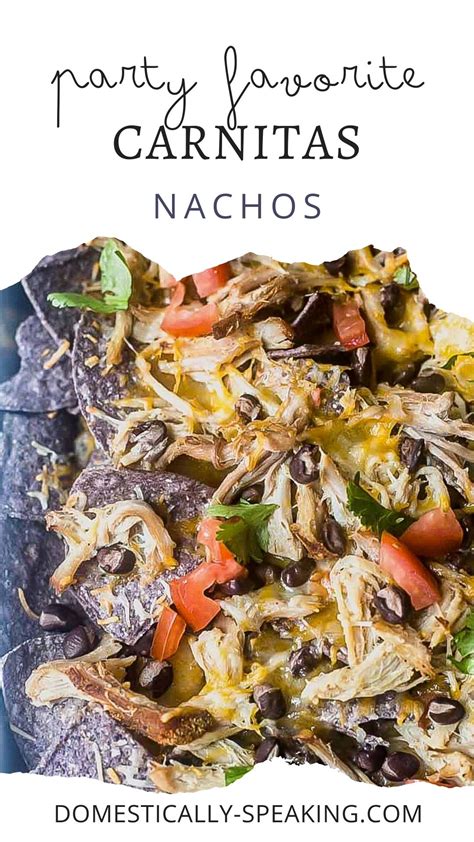 Carnitas Nachos A Family Favorite Domestically Speaking Carnitas Nachos A Family Favorite Domestically Speaking