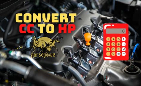 Converting CC to HP The Ultimate Guide for Power and Performance Gains