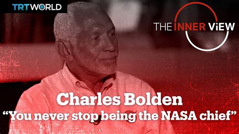 Charles Bolden Jr Space Exploration Should Not Be Politicised The