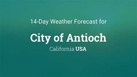City Of Antioch California Usa 14 Day Weather Forecast
