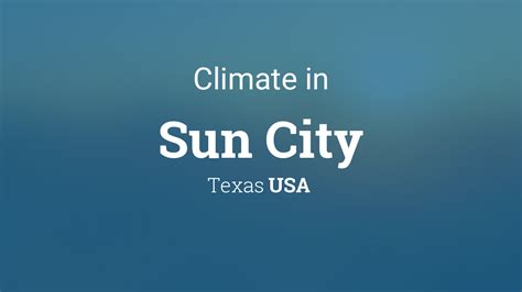 Climate Weather Averages In Sun City Texas Usa