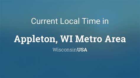 Current Local Time In Appleton Wi Metro Area Wisconsin Usa