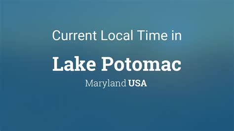 Current Local Time In Potomac Maryland