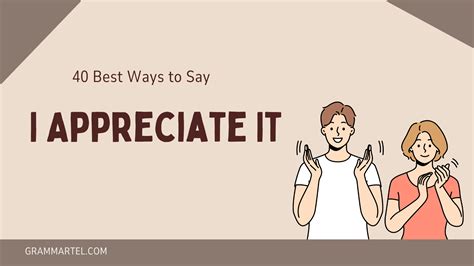 Different Ways To Say I Appreciate It 40 Powerful Options