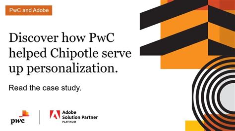 Discover How Pwc Helped Chipotle Hone Its Digital Strategy To Harness