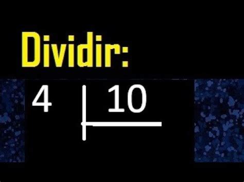 Dividir 4 Entre 10