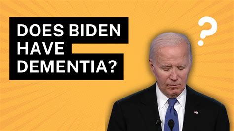 Does Joe Biden Have Dementia Youtube