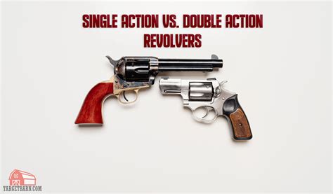 Double Action Vs Single Action Pistols What Amp 39 S The Difference Double Action Vs Single Action Pistols What Amp 39 S The Difference