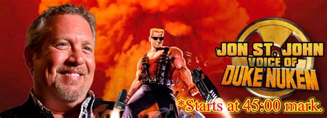 Duke4 Net Duke Nukem Fan Community Ign Jon St John Audio Interview Duke4 Net Duke Nukem Fan Community Ign Jon St John Audio Interview