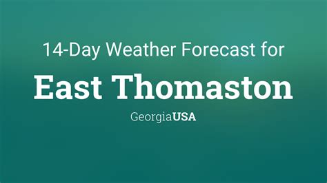 East Thomaston Georgia Usa 14 Day Weather Forecast