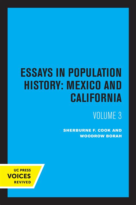 Essays In Population History Mexico And California Volume Three