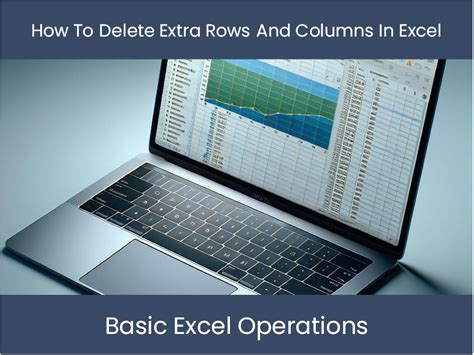 Excel Tutorial How To Delete Extra Rows And Columns In Excel Excel
