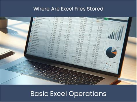 Excel Tutorial Where Are Excel Files Stored Dashboardsexcel Com