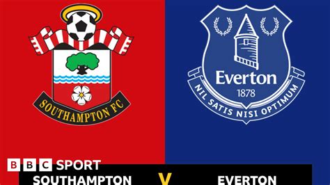 F Ollow Southampton V Everton Live Bbc Sport