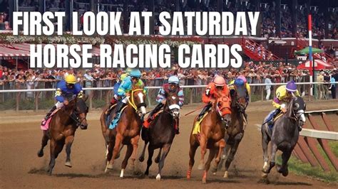 First Look At Saturday Horse Racing Cards First Look At Saturday Horse Racing Cards