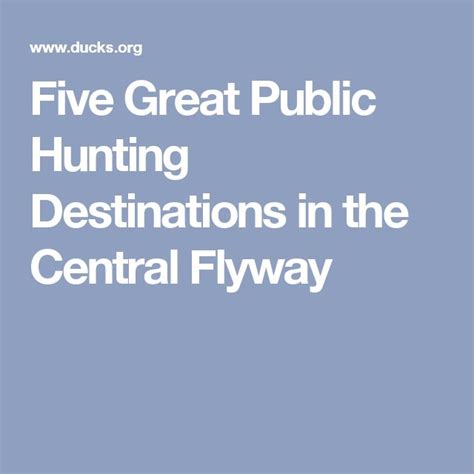 Five Great Public Hunting Destinations In The Central Flyway Ducks Unlimited Five Great Public Hunting Destinations In The Central Flyway Ducks Unlimited