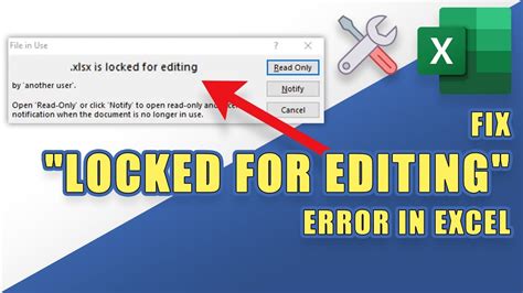 Fix Excel Error File Is Locked For Editing Open Read Only Or Click Notify