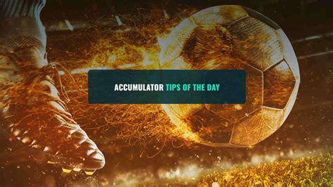 Football Accumulator Tips Of The Day