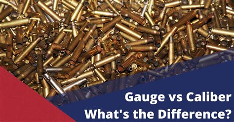 Gauge Vs Caliber What S The Difference Gun University
