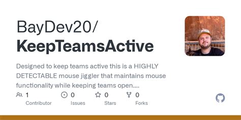 Github Baydev20 Keepteamsactive Designed To Keep Teams Active This Github Baydev20 Keepteamsactive Designed To Keep Teams Active This