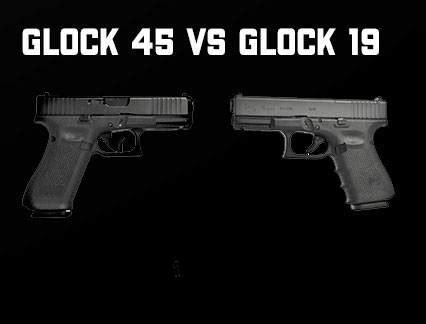 Glock 45 Vs 19 Which One Is Right For You Vedder Holsters