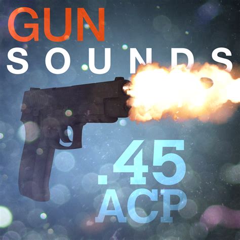 Gunshot Sound Effects 45 Acp